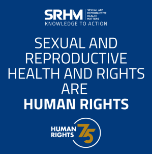 75th Anniversary of the Universal Declaration of Human Rights: Sexual and Reproductive Health and Rights are Human Rights