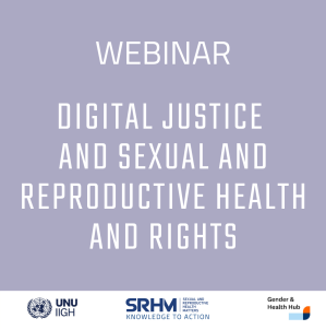 Digital Justice and Sexual and Reproductive health and rights