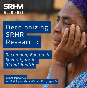 Decolonizing SRHR Research: Reclaiming Epistemic Sovereignty in Global Health